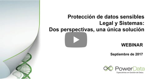 Protección de datos sensibles. Legal y Sistemas, dos perspectivas, una única solución